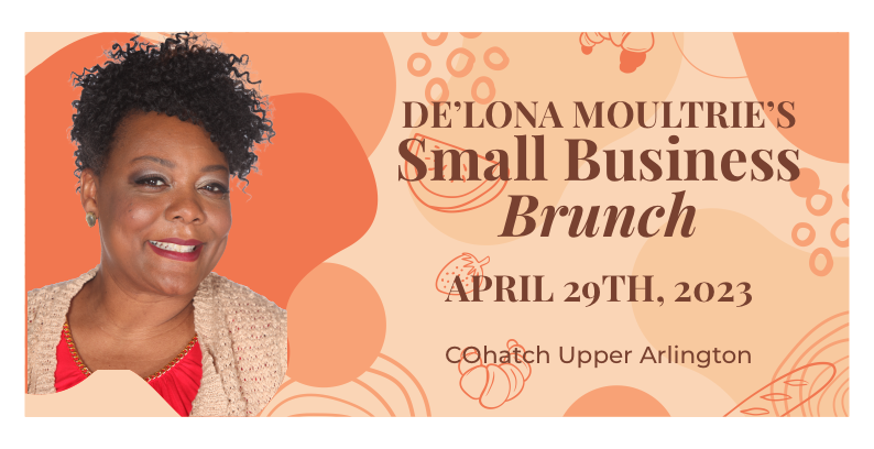RSVP: Small Business Week Kickoff Event: De’Lona Moultrie’s Small Business Brunch